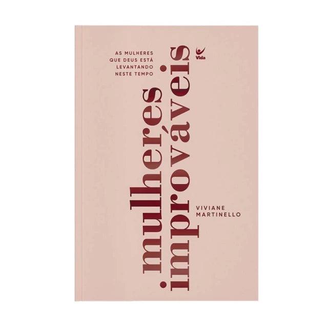 Livro Mulheres Improváveis - Viviane Martinello - Livraria Zion