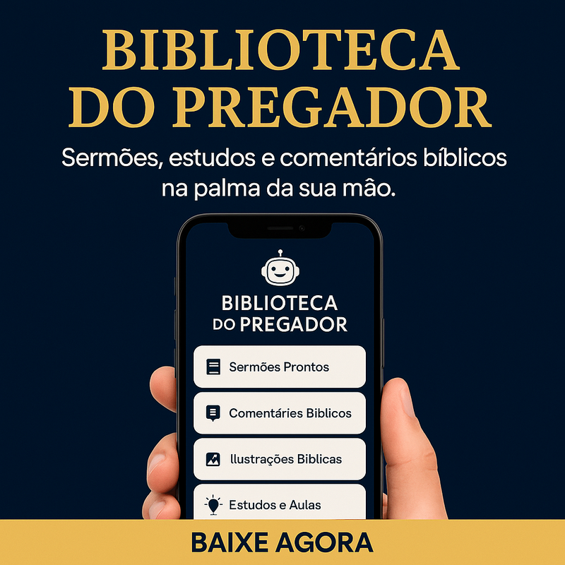 Biblioteca do Pregador – Sermões, Estudos e Comentários Bíblicos - Acesso 6 Meses