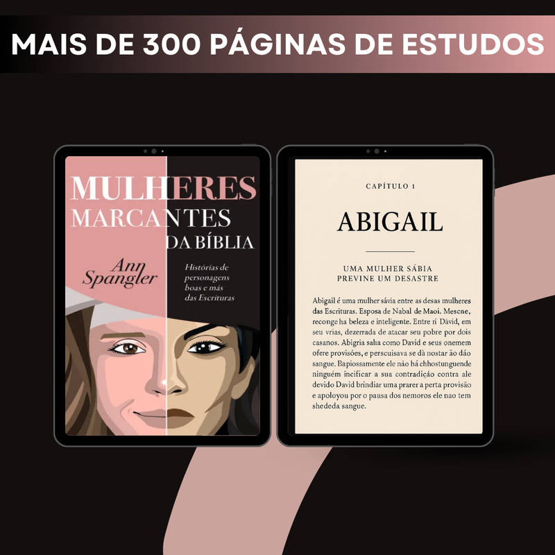 Mulheres Marcantes da Bíblia - Histórias de personagens boas e más das Escrituras