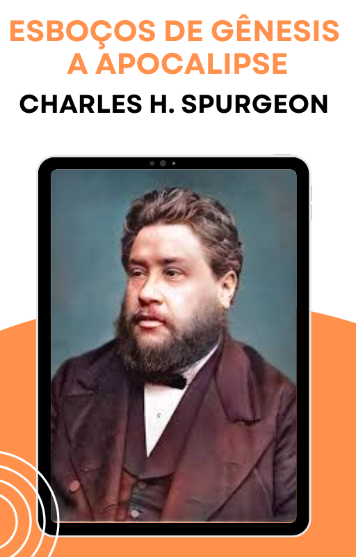 MAIS DE 150 ESBOÇOS BÍBLICOS DE GÊNESIS A APOCALIPSE - CHARLES SPURGEON