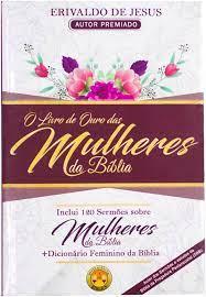 CURIOSIDADES BÍBLICAS + LIVRO DE OURO DAS MULHERES DA BÍBLIA